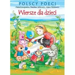 WIERSZE DLA DZIECI POLSCY POECI Maria Konopnicka, Stanisław Jachowicz, Adam Mickiewicz - SBM