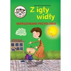 Z IGŁY WIDŁY WIERSZOWANE PRZYSŁOWIA Dariusz Wanat - SBM