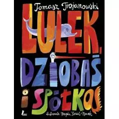 LULEK DZIOBAŚ I SPÓŁKA Tomasz Trojanowski - Literatura