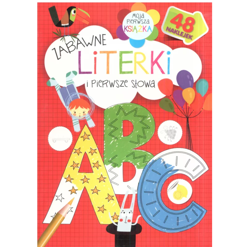 ZABAWNE LITERKI I PIERWSZE SŁOWA MOJA PIERWSZA KSIĄŻKA - Olesiejuk