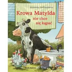 KROWA MATYLDA NIE CHCE SIĘ KĄPAĆ Alexander Steffensmeier - Media Rodzina