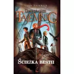 OPIEKUNOWIE TAJEMNIC ŚCIEŻKA BESTII Lian Tanner - Wilga