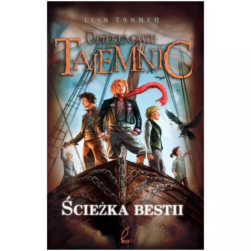 OPIEKUNOWIE TAJEMNIC ŚCIEŻKA BESTII Lian Tanner - Wilga OPIEKUNOWIE TAJEMNIC ŚCIEŻKA BESTII Lian Tanner - Wilga