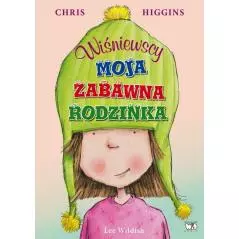 WIŚNIEWSCY MOJA ZABAWNA RODZINKA 7+ Chris Higgins - Debit