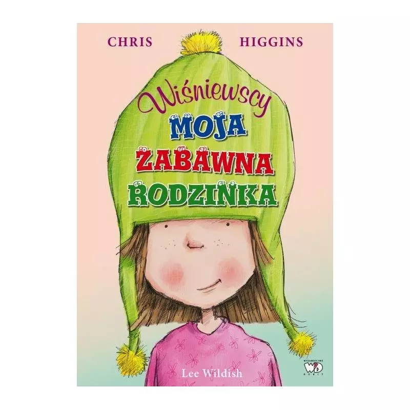 WIŚNIEWSCY MOJA ZABAWNA RODZINKA 7+ Chris Higgins - Debit