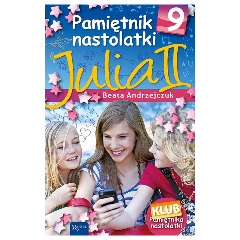 JULIA II PAMIĘTNIK NASTOLATKI 9 Beata Andrzejczuk - Rafael