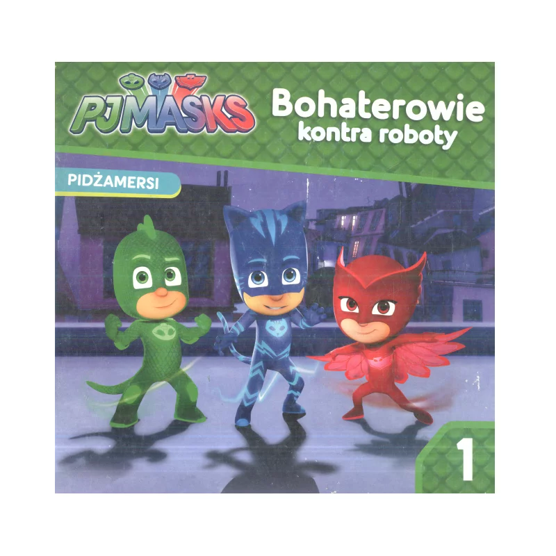BOHATEROWIE KONTRA ROBOTY PJMASKS PIDŻAMERSI - Media Service Zawada