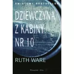 DZIEWCZYNA Z KABINY NUMER 10 Ruth Ware - Prószyński