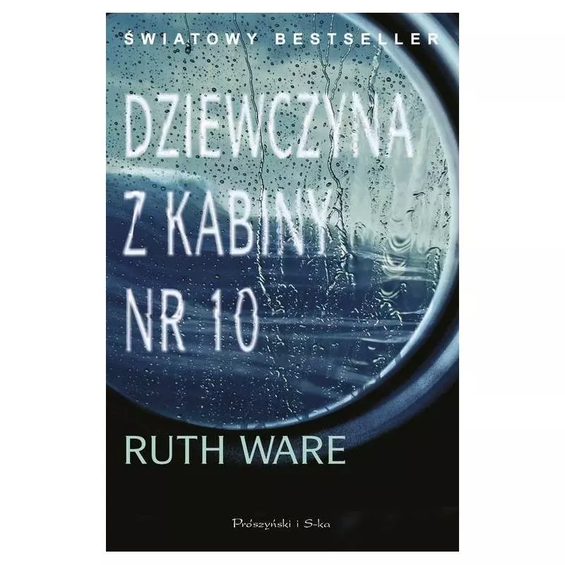 DZIEWCZYNA Z KABINY NUMER 10 Ruth Ware - Prószyński