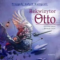 REKWIZYTOR OTTO PRZYGODY MAŁYCH MARZYCIELI Vincent Zabus 7+ - Siedmioróg