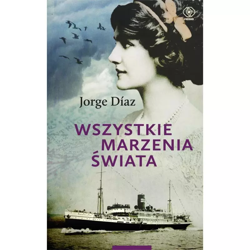 WSZYSTKIE MARZENIA ŚWIATA Jorge Diaz - Rebis