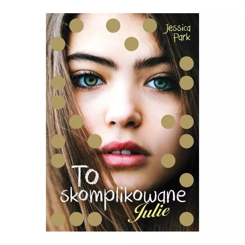 TO SKOMPLIKOWANE. JULIE Jessica Park - Znak