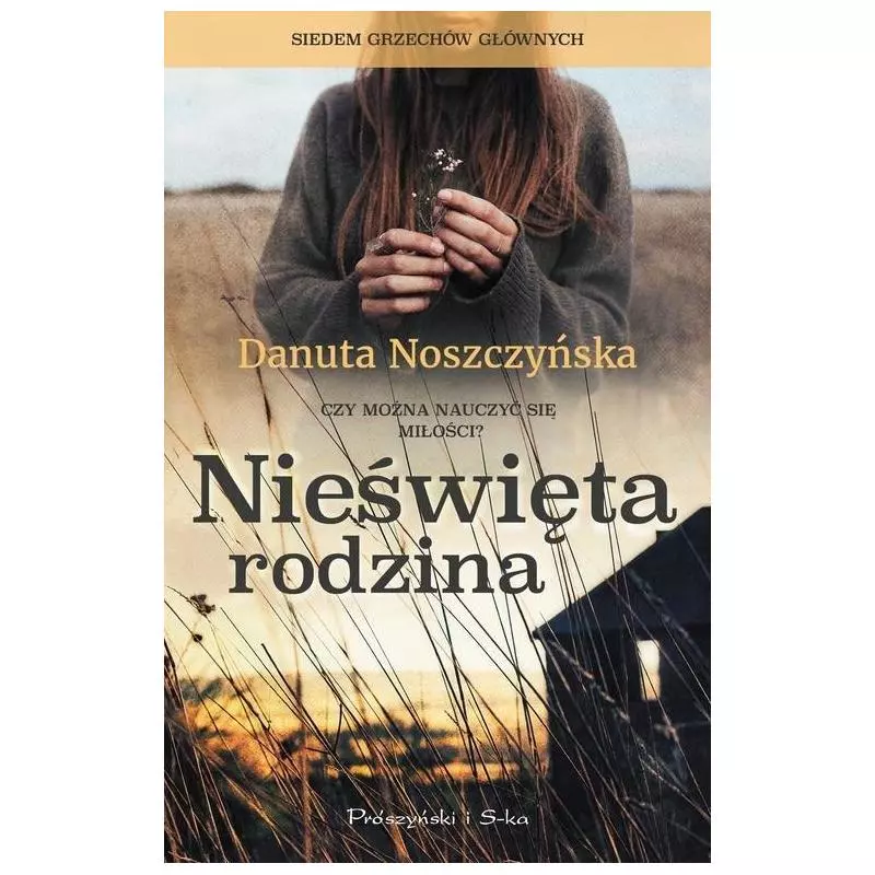 NIEŚWIĘTA RODZINA Danuta Noszczyńska - Prószyński