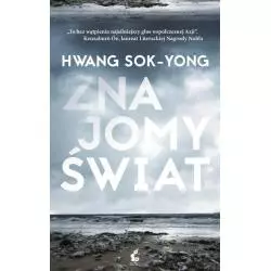 ZNAJOMY ŚWIAT Hwang Sok-Yong - Sonia Draga