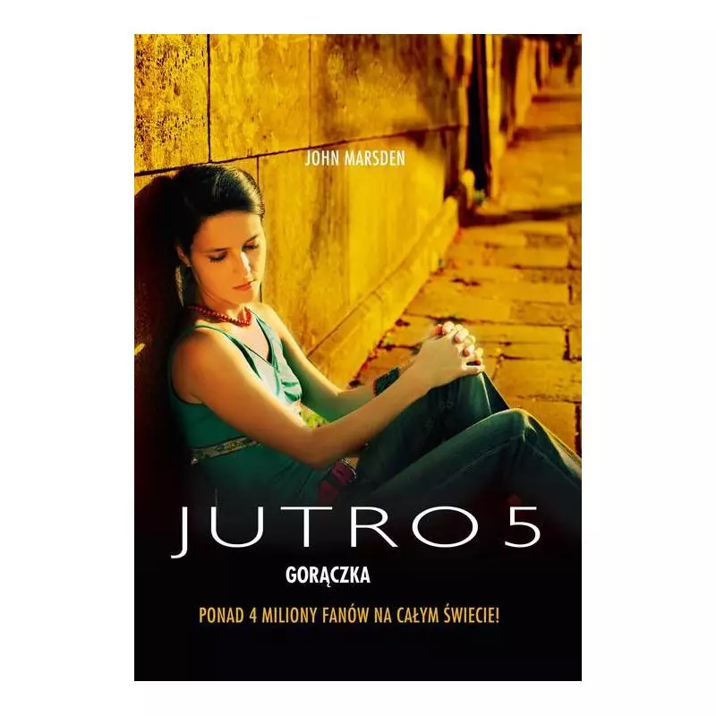 JUTRO 5 GORĄCZKA John Marsden - Znak JUTRO 5 GORĄCZKA John Marsden - Znak