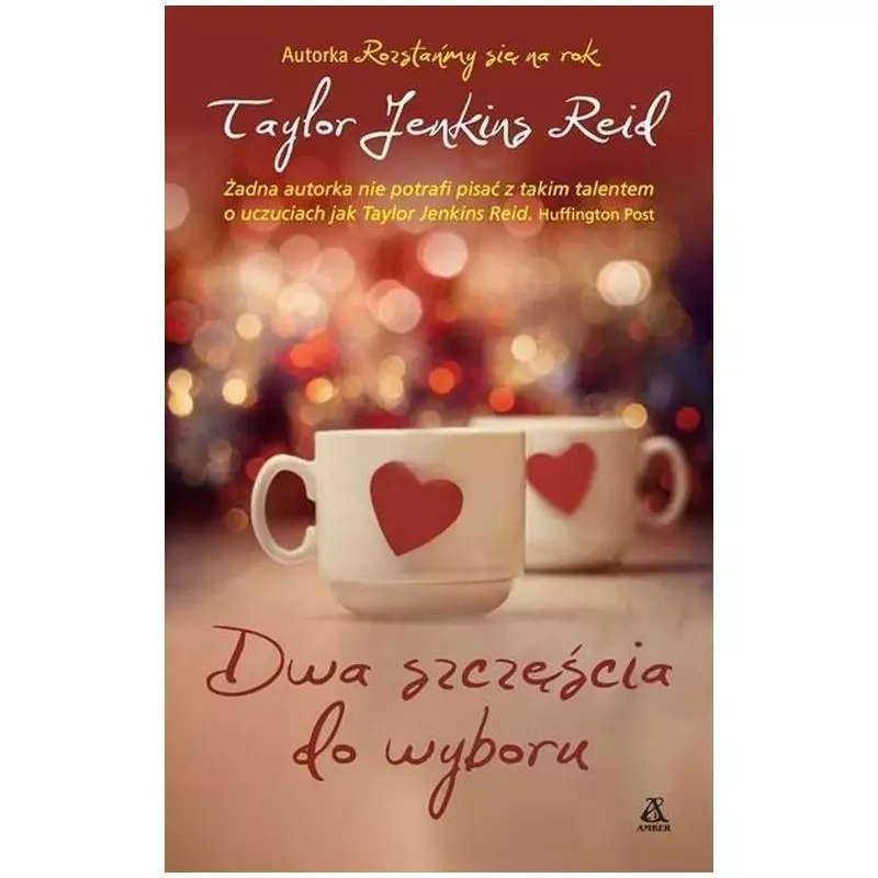 DWA SZCZĘŚCIA DO WYBORU Taylor Jenkins Reid - Amber