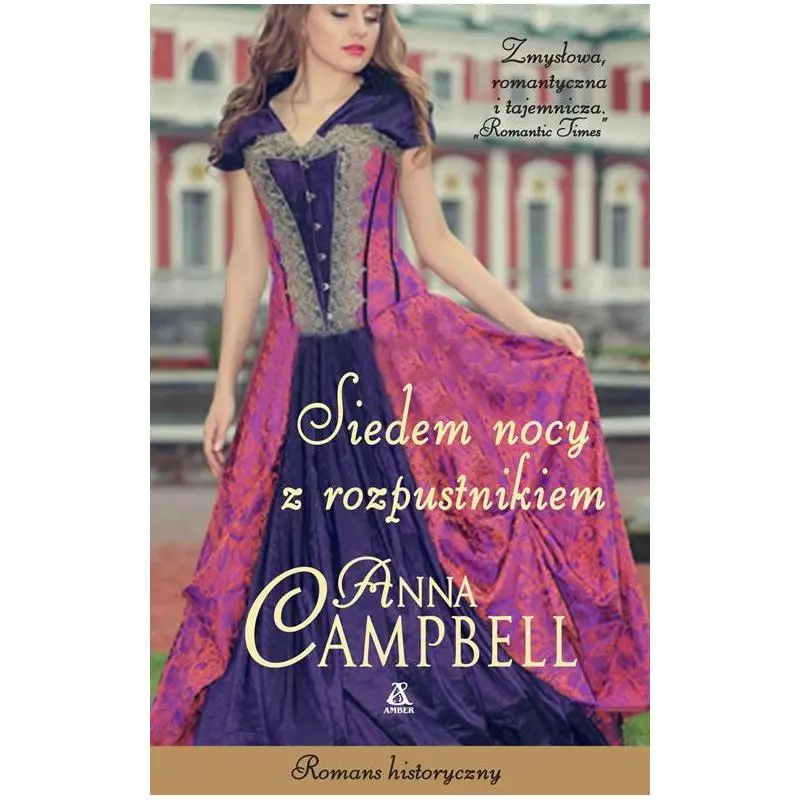 SIEDEM NOCY Z ROZPUSTNIKIEM Anna Campbell - Amber