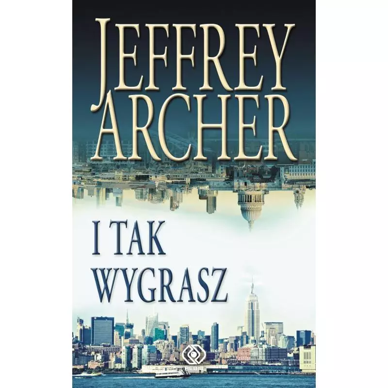 I TAK WYGRASZ Jeffrey Archer - Rebis