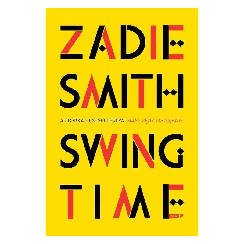 SWING TIME Zadie Smith - Znak