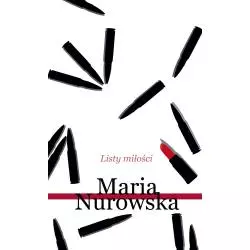 LISTY MIŁOŚCI Maria Nurowska - Prószyński