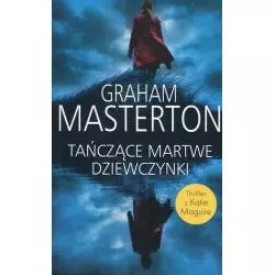 TAŃCZĄCE MARTWE DZIEWCZYNKI Graham Masterton - Albatros
