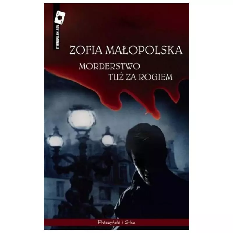 MORDERSTWO TUŻ ZA ROGIEM Zofia Małopolska - Prószyński