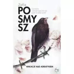 WAKACJE NAD ADRIATYKIEM Zofia Posmysz - Znak