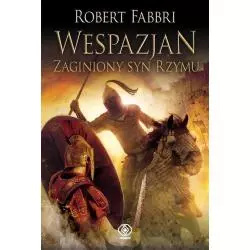 WESPAZJAN ZAGINIONY SYN RZYMU 6 Robert Fabbri - Rebis