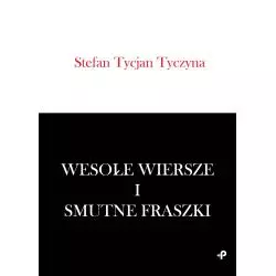 WESOŁE WIERSZE I SMUTNE FRASZKI Stefan Tycjan Tyczyna - Poligraf