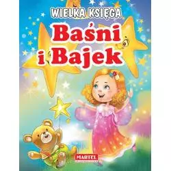 WIELKA KSIĘGA BAŚNI I BAJEK - Martel