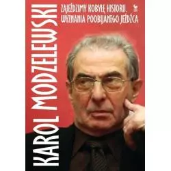 ZAJEŹDZIMY KOBYŁĘ HISTORII WYZNANIA POOBIJANEGO JEŹDŹCA Karol Modzelewski - Iskry