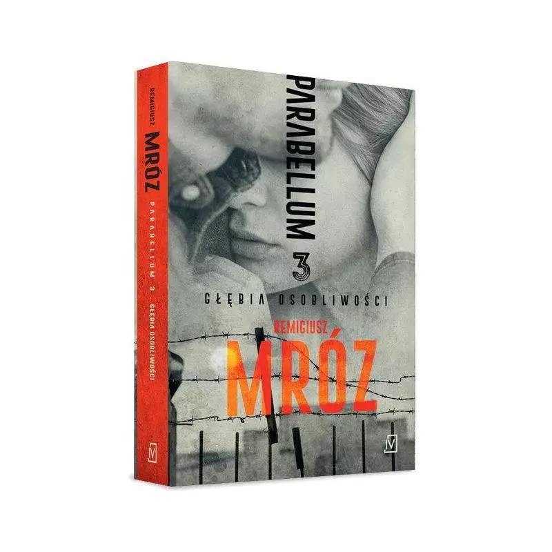 GŁĘBIA OSOBLIWOŚCI PARABELLUM Remigiusz Mróz - Czwarta Strona