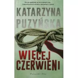 WIĘCEJ CZERWIENI Katarzyna Puzyńska - Prószyński