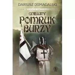 GNIEWNY POMRUK BURZY Dariusz Domagalski - Rebis