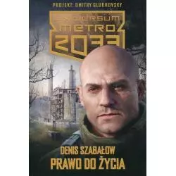 METRO 2033 PRAWO DO ŻYCIA Denis Szabałow - Insignis