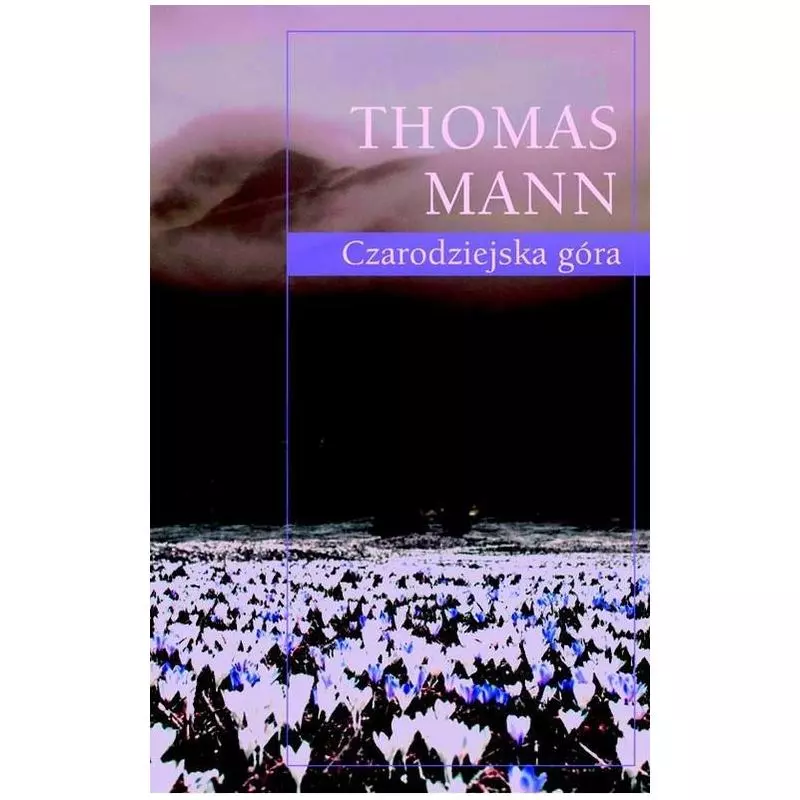 CZARODZIEJSKA GÓRA Thomas Mann - Muza