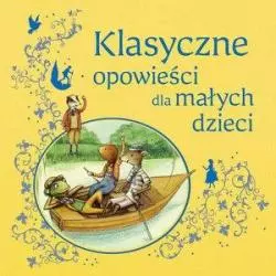 KLASYCZNE OPOWIEŚCI DLA MAŁYCH DZIECI - Olesiejuk