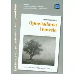 OPOWIADANIA I NOWELE LEKTURA Z OPRACOWANIEM + AUDIOBOOK Eliza Orzeszkowa - WSiP