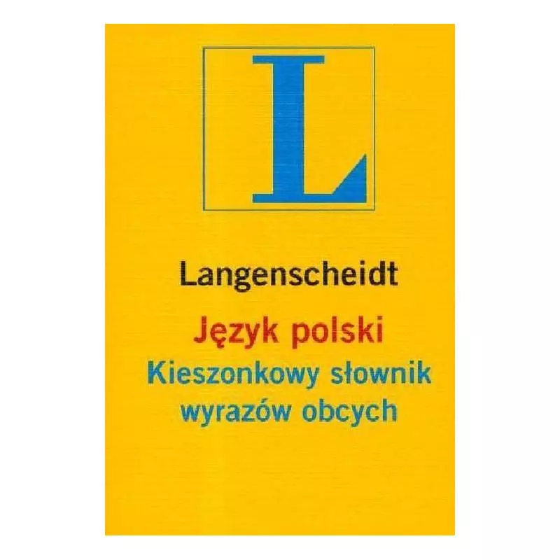 JĘZYK POLSKI KIESZONKOWY SŁOWNIK WYRAZÓW OBCYCH - Langenscheidt