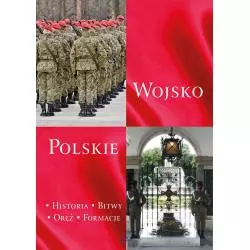 WOJSKO POLSKIE HISTORIA BITWY ORĘŻ FORMACJE Piotr Stefaniak - Arystoteles
