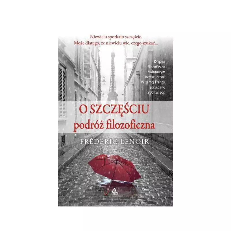 O SZCZĘŚCIU PODRÓŻ FILOZOFICZNA Frederic Lenoir - Amber