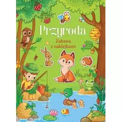 PRZYRODA ZABAWA Z NAKLEJKAMI 3+ - Olesiejuk