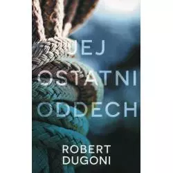 JEJ OSTATNI ODDECH Robert Dugoni - Albatros