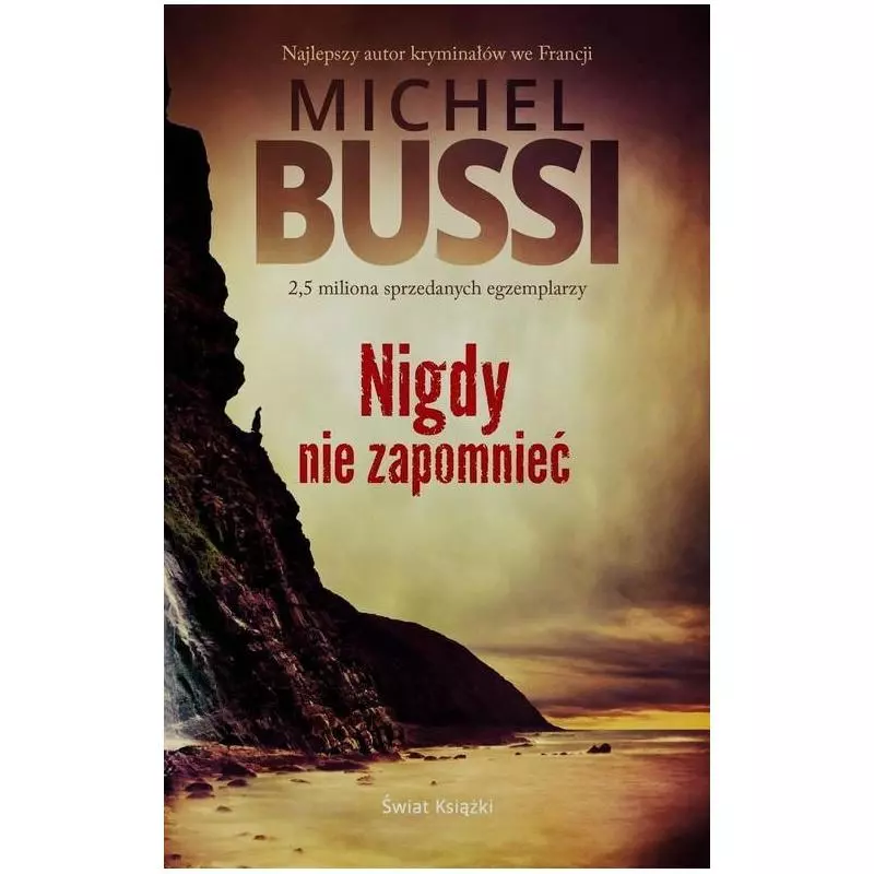 NIGDY NIE ZAPOMNIEĆ Michel Bussi - Świat Książki