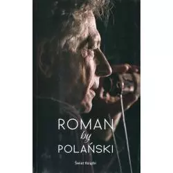 ROMAN BY POLAŃSKI Roman Polański - Świat Książki