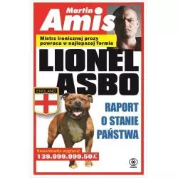 LIONEL ASBO. RAPORT O STANIE PAŃSTWA Martin Amis - Rebis