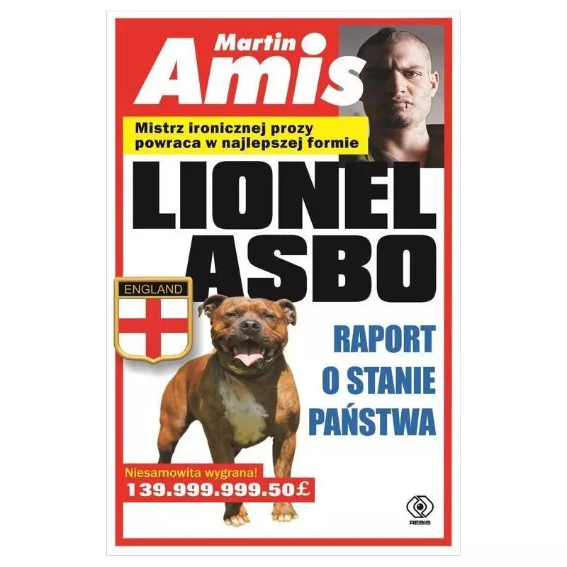 LIONEL ASBO. RAPORT O STANIE PAŃSTWA Martin Amis - Rebis