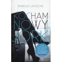 KOCHAM NOWY JORK Isabelle Lafleche - Wydawnictwo Literackie