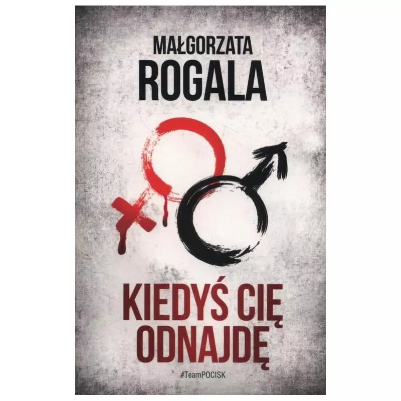 KIEDYŚ CIĘ ODNAJDĘ Małgorzata Rogala - Skarpa Warszawska