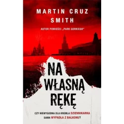 NA WŁASNĄ RĘKĘ Martin Cruz Smith - Albatros